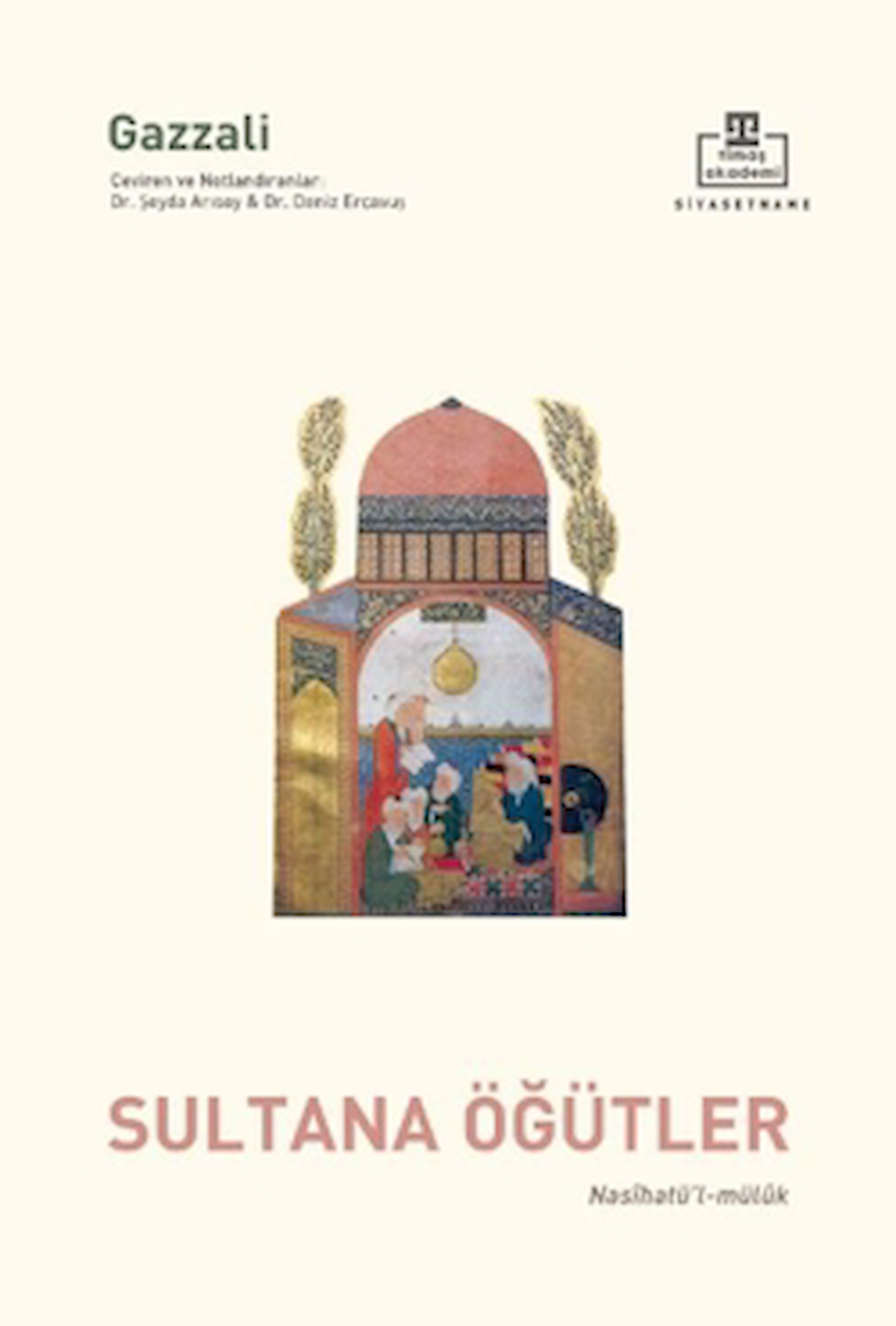 Nasihatül Müluk - Sultana Öğütler / İmam Gazali / Timaş Akademi / 9786256582132