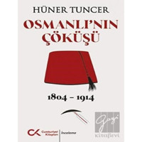 Osmanlı'nın Çöküşü 1804 - 1914 - Cumhuriyet Kitapları