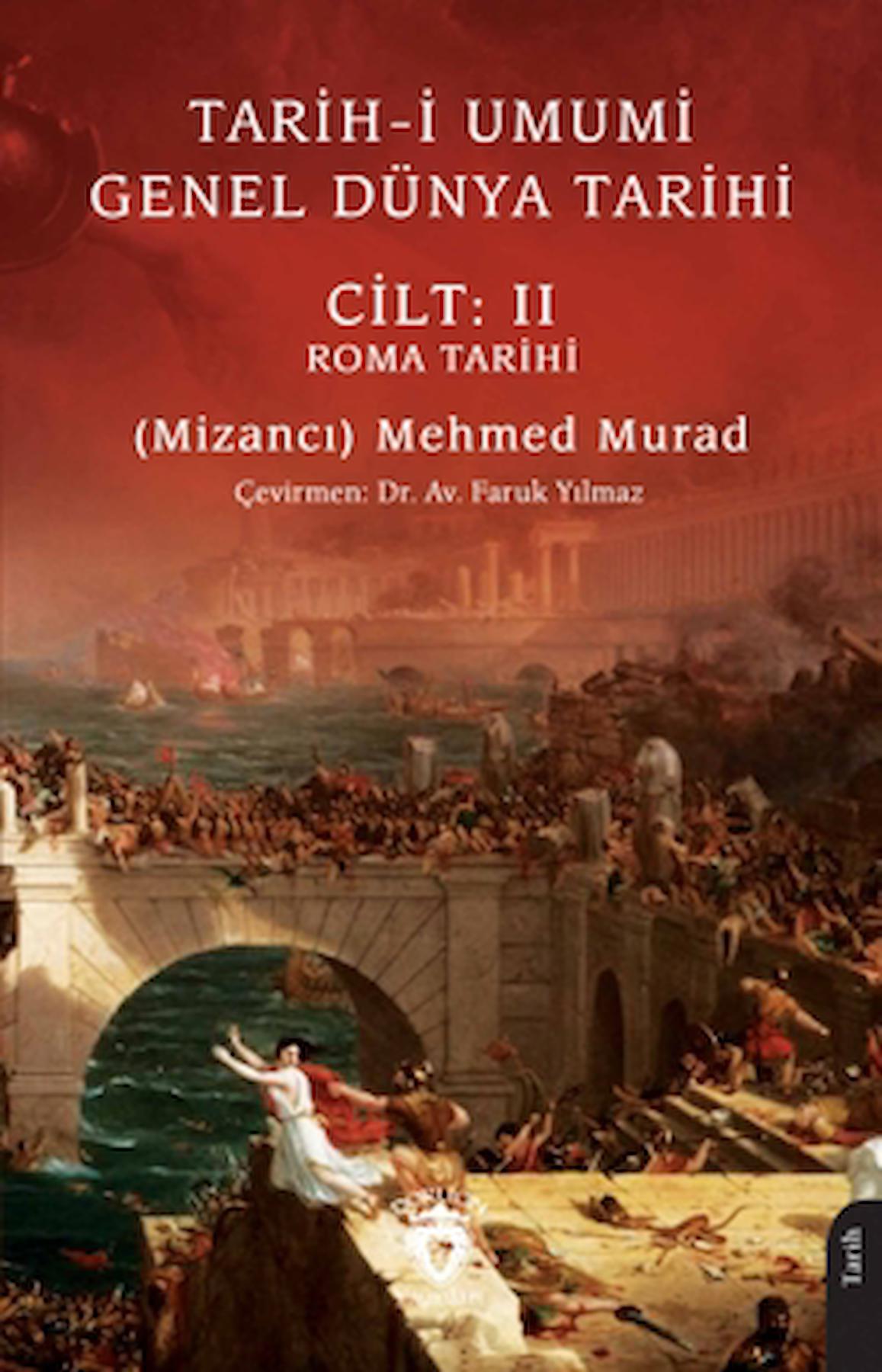 Tarih-i Umumi - Genel Dünya Tarihi Cilt: II Roma Tarihi / Dorlion Yayınları / 9786253689575