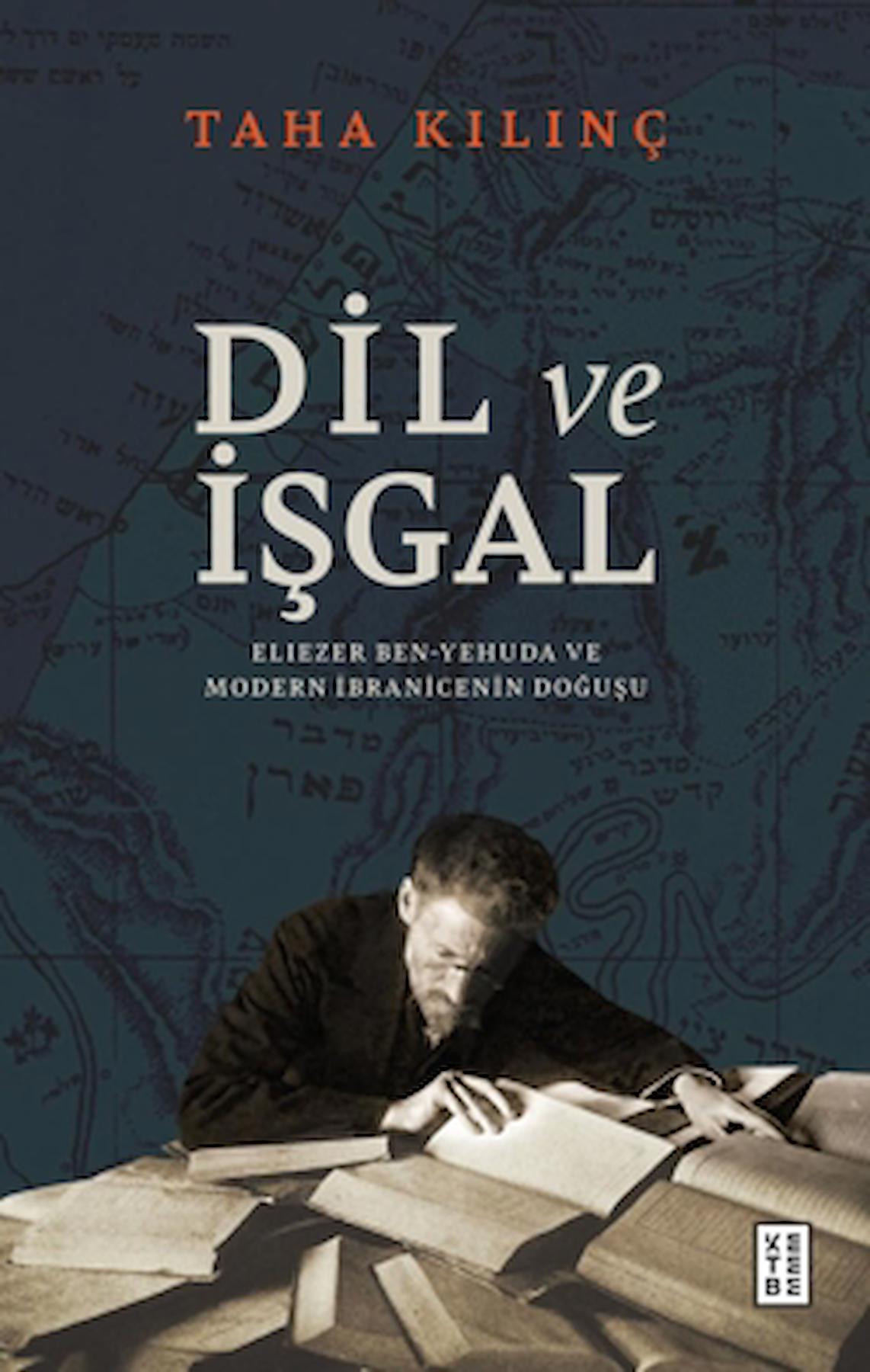 Dil ve İşgal / Taha Kılınç / Ketebe Yayınları / 9786256792883
