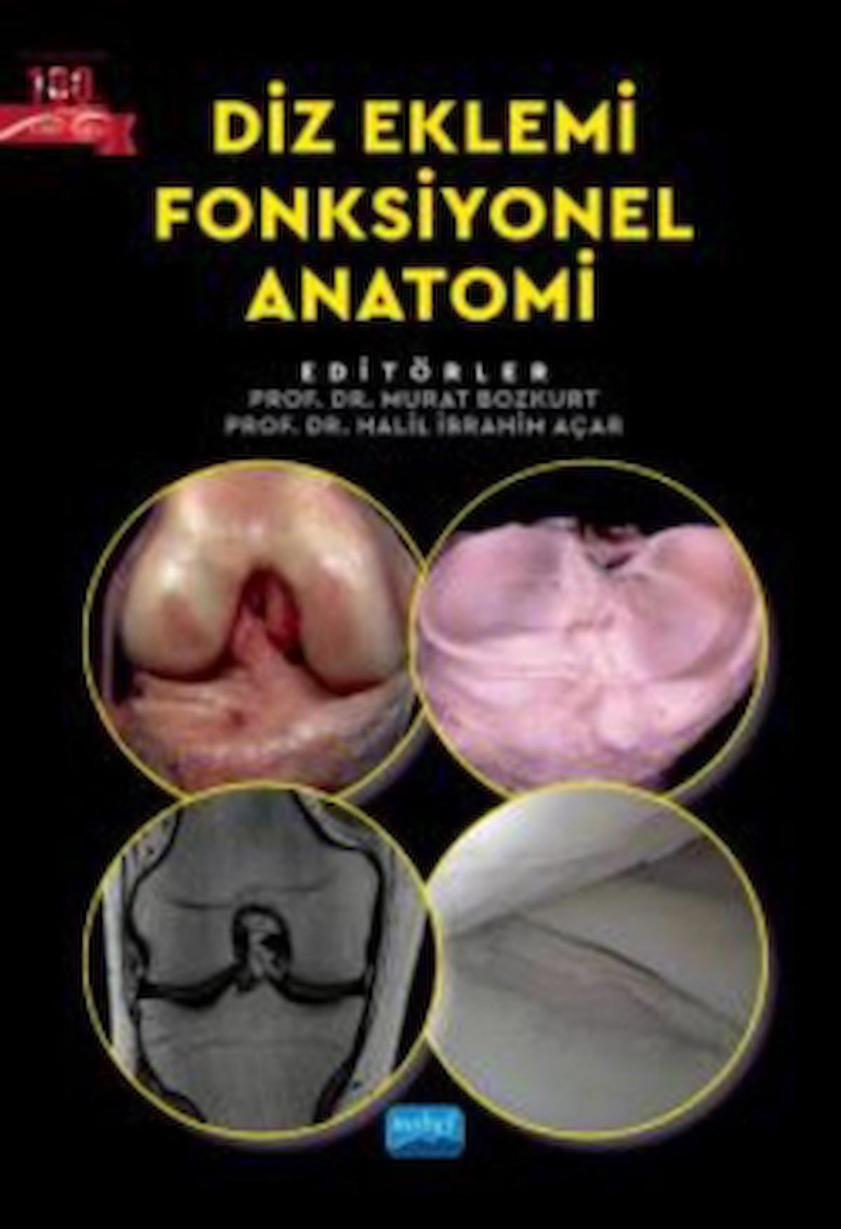 Diz Eklemi Fonksiyonel Anatomi / Kolektif / Nobel Akademik Yayıncılık / 9786253973735