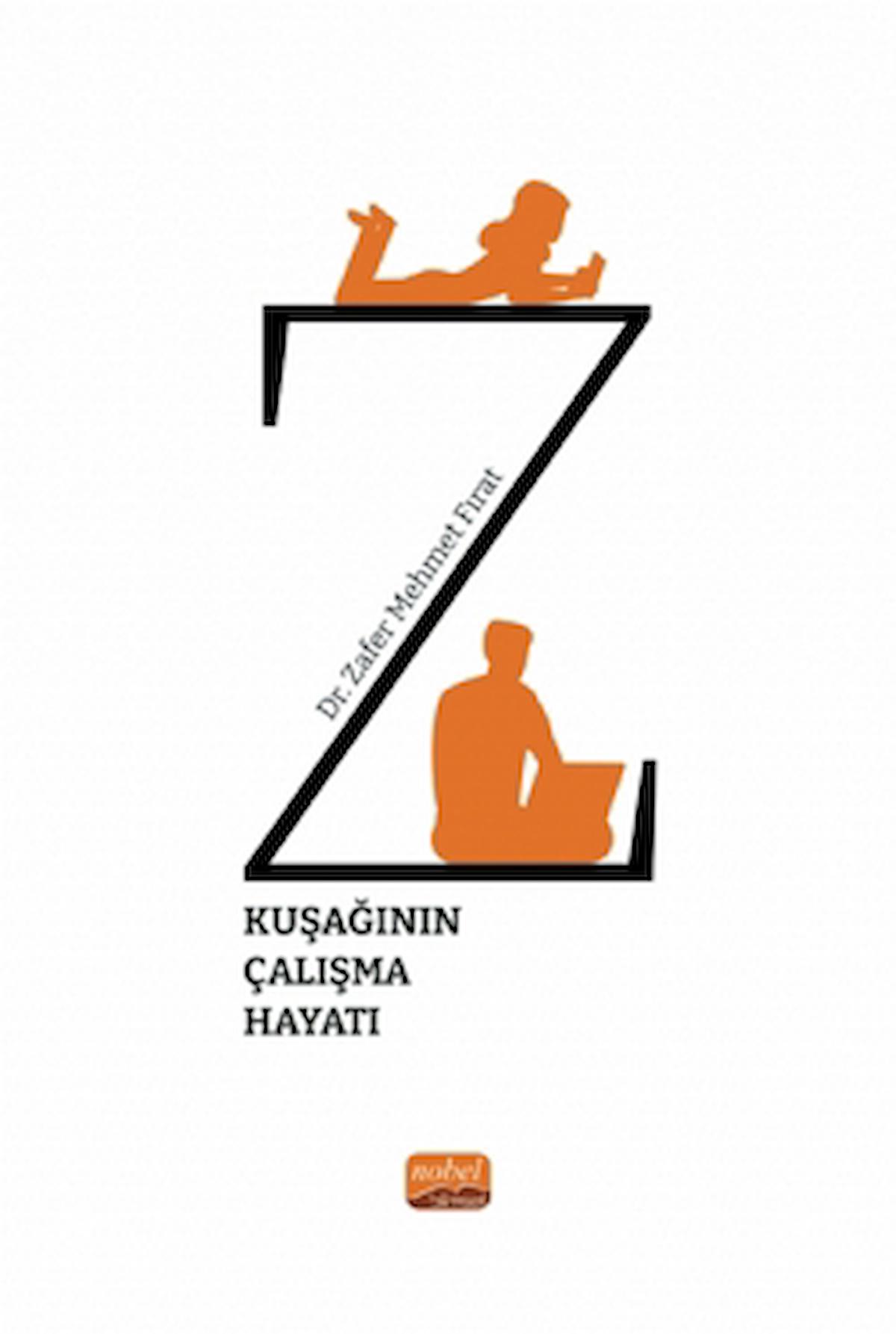 Z Kuşağının Çalışma Hayatı / Zafer Mehmet Fırat / Nobel Bilimsel Eserler / 9786253983826