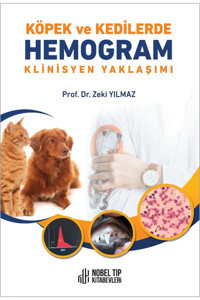 Nobel Tıp Kitabevleri Köpek Ve Kedilerde Hemogram Klinisyen Yaklaşımı Prof. Dr. Zeki Yılmaz