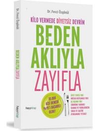 Beden Aklıyla Zayıfla - Fevzi Özgönül - Hayykitap