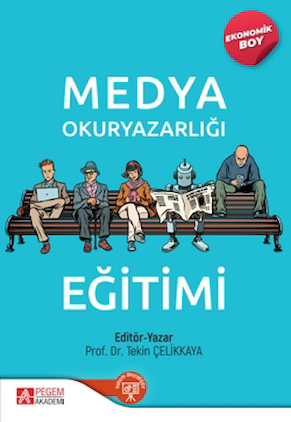 Medya Okuryazarlığı Eğitimi (Ekonomik Boy) / Pegem Akademi Yayıncılık / 9786258325478