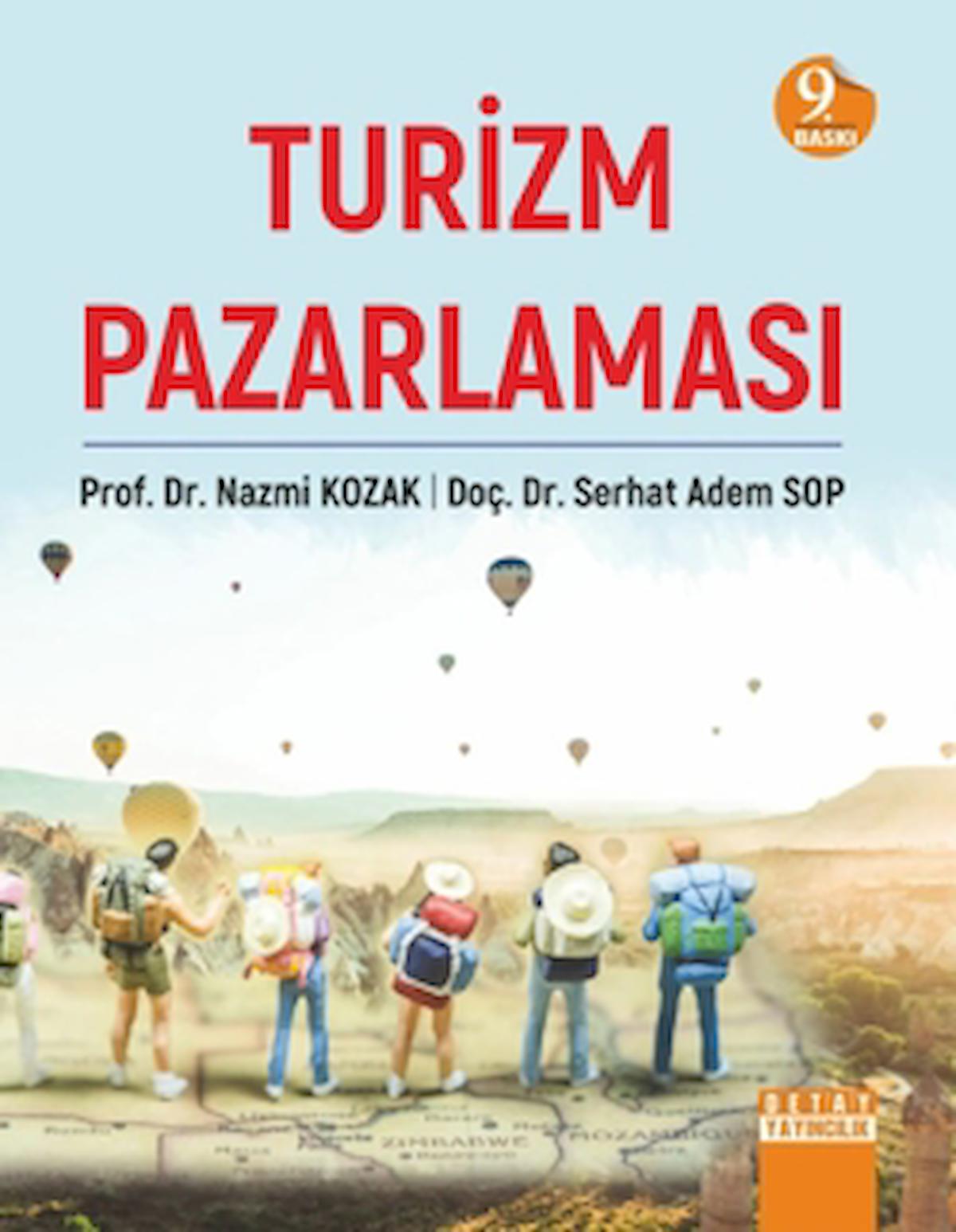 Turizm Pazarlaması / Nazmi Kozak / Detay Yayıncılık / 9786052547908