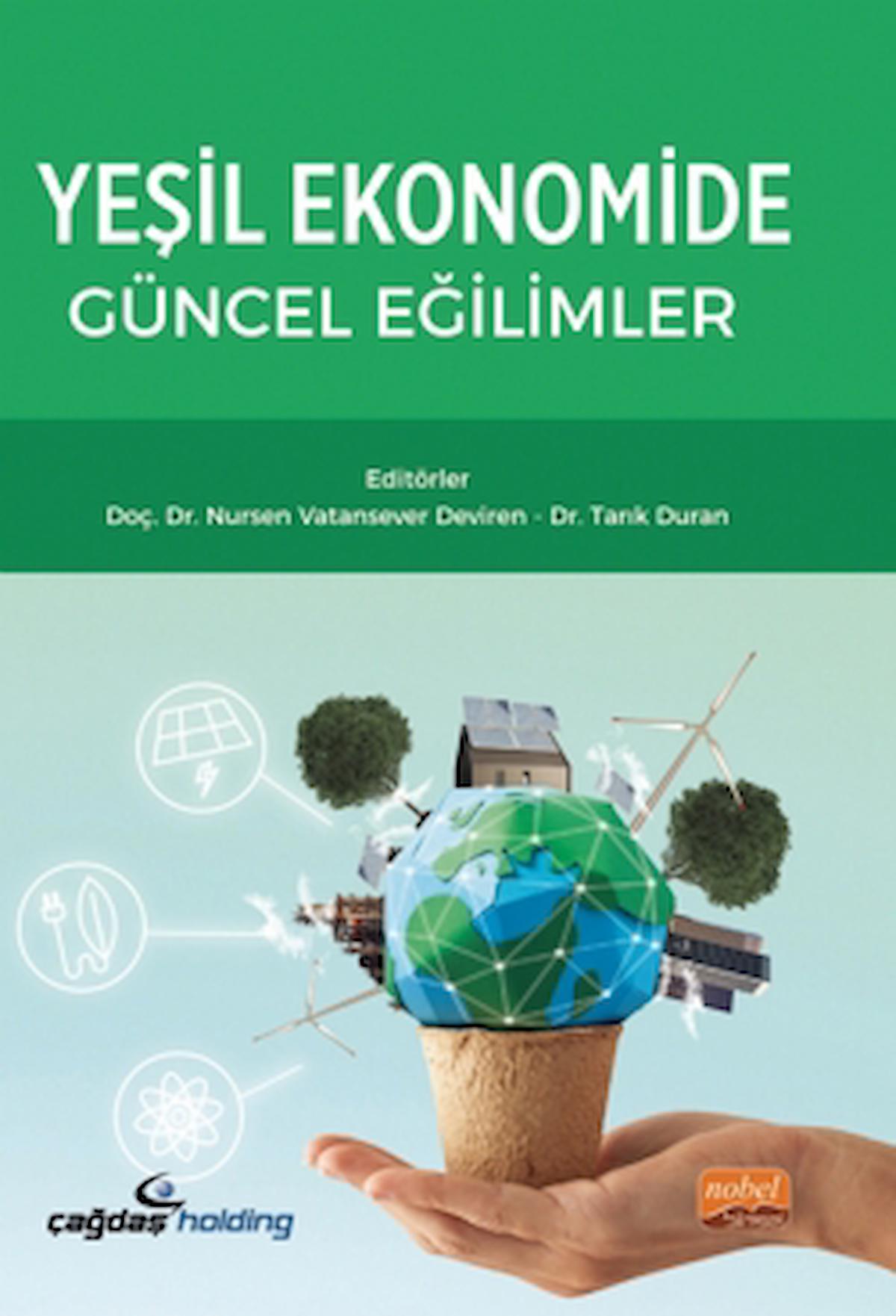 Yeşil Ekonomide Güncel Eğilimler / Kolektif / Nobel Bilimsel Eserler / 9786253932503