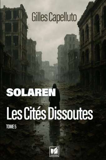 Solaren - T5: Les Cités Dissoutes