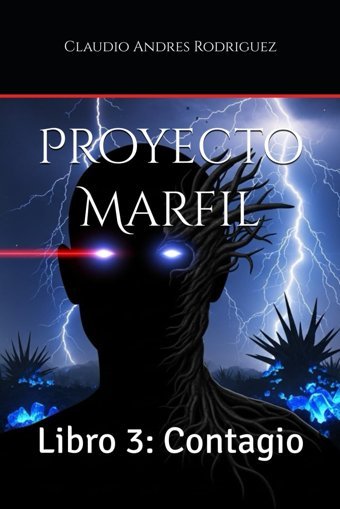 Proyecto Marfil: Libro 3: Contagio