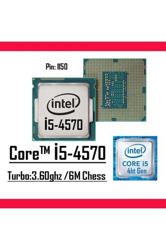 Intel i5 4570 4 Çekirdekli 3.6 GHz 2.6 GHz Turbo Hız 6 MB Önbellek LGA1149 Soket Tipi İşlemci