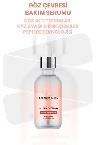 Bahar Babacan Anti-Aging Aydınlatıcı Kırışıklık Karşıtı Göz Altı Torba Karşıtı Gece Gündüz Serumu