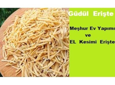 Güdül El Yapımı Erişte 1 kg