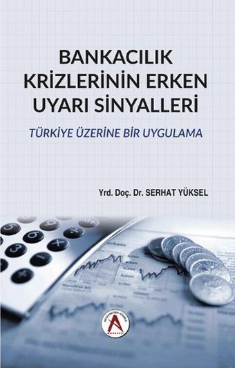 Bankacılık Krizlerinin Erken Uyarı Sinyalleri Akademisyen Kitabevi