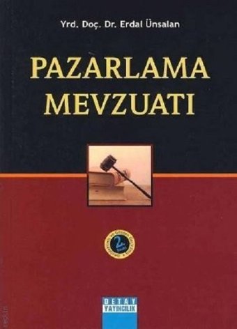 Pazarlama Mevzuatı Erdal Ünsalan Detay Yayıncılık