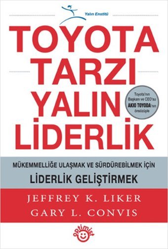 Toyota Tarzı Yalın Liderlik Gary L. Convis, Jeffrey K. Likers Optimist