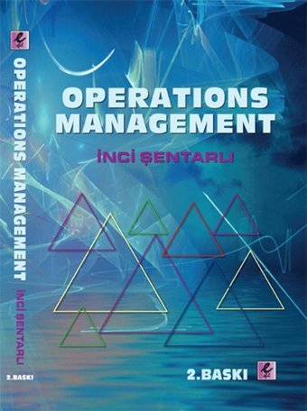Operations Management İnci Şentarlı Efil Yayınevi Yayınları