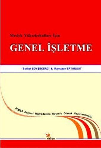 Meslek Yüksekokulları İçin Genel İşletme Serhat Soyşekerci, Ramazan Erturgut Kriter