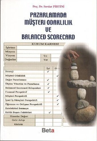 Pazarlamada Müşteri Odaklılık ve Balanced Scorecard Serdar Pirtini Beta Yayınları