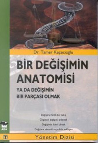 Bir Değişimin Anatomisi Taner Keçecioğlu Alfa Yayıncılık
