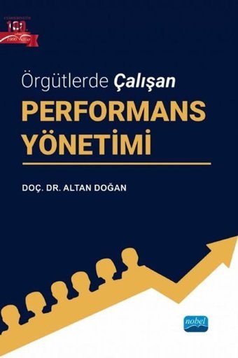 Örgütlerde Çalışan Performans Yönetimi Altan Doğan Nobel Akademik Yayıncılık