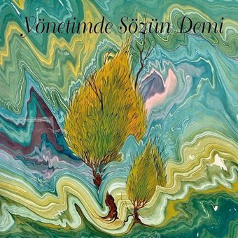 Yönetimde Sözün Demi Cengiz Yakıncı İnönü Üniversitesi Yayınevi