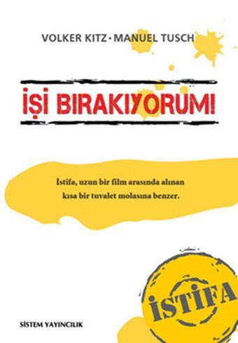 İşi Bırakıyorum! İstifa Volker Kitz, Manuel Tusch Sistem Yayıncılık