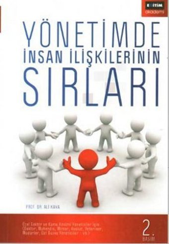 Yönetimde İnsan İlişkilerinin Sırları Prof. Dr. Ali Kaya Eğitim Yayınevi