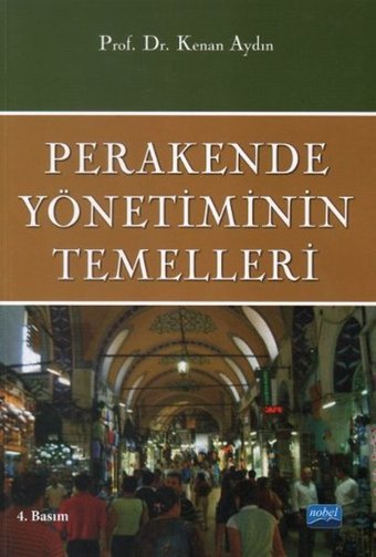Perakende Yönetiminin Temelleri Kenan Aydın Nobel Akademik Yayıncılık