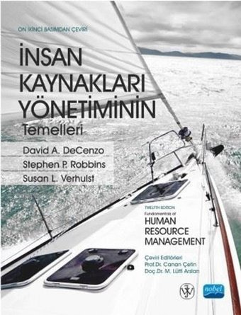 İnsan Kaynakları Yönetiminin Temelleri A. Decenzo, Stephen P. Robbins Robbins, Susan L. Verhulst Nobel Akademik Yayıncılık