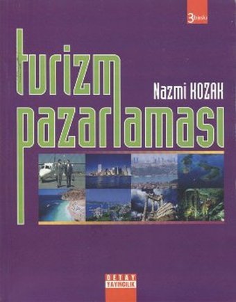 Turizm Pazarlaması Dr. Nazmi Kozak Detay Yayıncılık