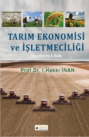 Tarım Ekonomisi ve İşletmeciliği İ. Hakkı İnan İdeal Kültür Yayıncılık
