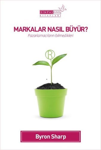 Markalar Nasıl Büyür? Byron Sharp The Kitap