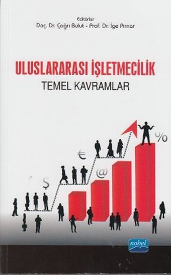 Uluslararası İşletmecilik - Temel Kavramlar Çağrı Bulut, İge Pınar Nobel Akademik Yayıncılık