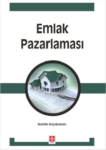 Emlak Pazarlaması Nazife Küçükaslan Ekin Basım Yayın