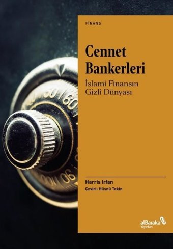 Cennet Bankerleri: İslami Finansın Gizli Dünyası Harris İrfan alBaraka Yayınları