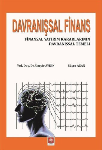 Davranışsal Finans Üzeyir Aydın, Büşra Ağan Ekin Basım Yayın