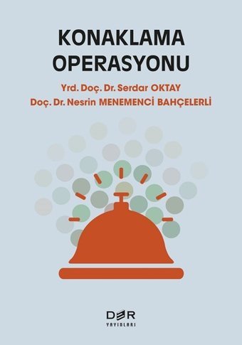 Konaklama Operasyonu Serdar Oktay, Nesrin Menemenci Bahçelerli Der Yayınları