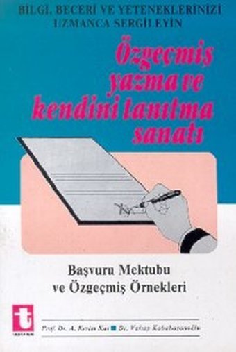Özgeçmiş Yazma ve Kendini Tanıtma SanatıBaşvuru Mektubu ve Özgeçmiş Örnekleri Toker Yayınları