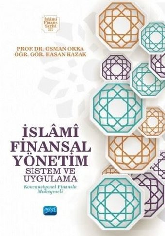 İslami Finansal Yönetim - Sistem ve Uygulama Hasan Kazak Nobel Akademik Yayıncılık