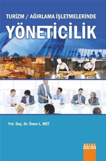 Turizm-Ağırlama İşletmelerinde Yöneticilik Ömer L. Met Detay Yayıncılık
