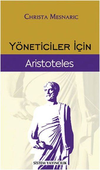 Yöneticiler İçin Aristoteles Christa Mesnaric Sistem Yayıncılık