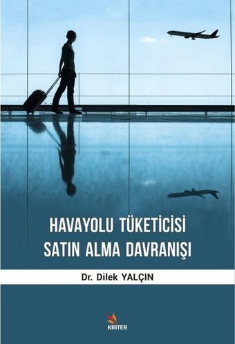 Havayolu Tüketicisi Satın Alma Davranışı Dilek Yalçın Kriter