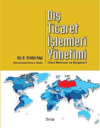Dış Ticaret İşlemleri Yönetimi Ferudun Kaya Beta Yayınları