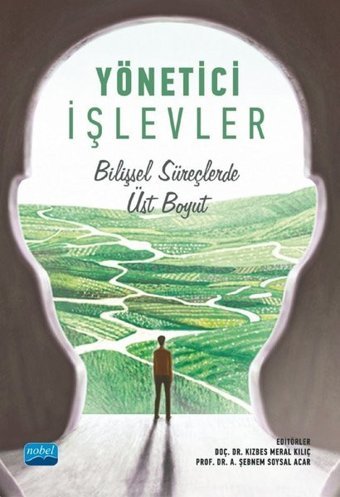 Yönetici İşlevler - Bilişsel Süreçlerde Üst Boyut Kolektif Nobel Akademik Yayıncılık