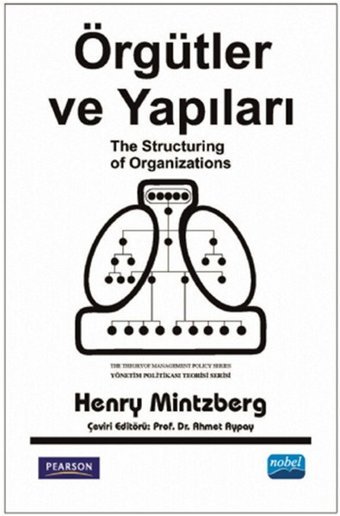 Örgütler ve Yapıları Henry Mintzberg Nobel Akademik Yayıncılık