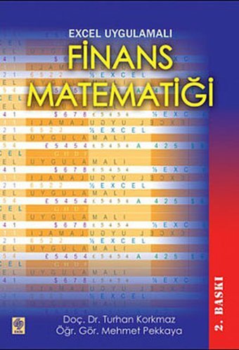 Excel Uygulamalı Finans Matematiği Turhan Korkmaz Ekin Basım Yayın