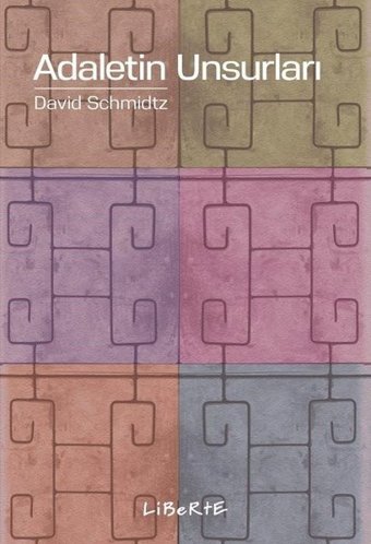 Adaletin Unsurları David Schmidtz Liberte