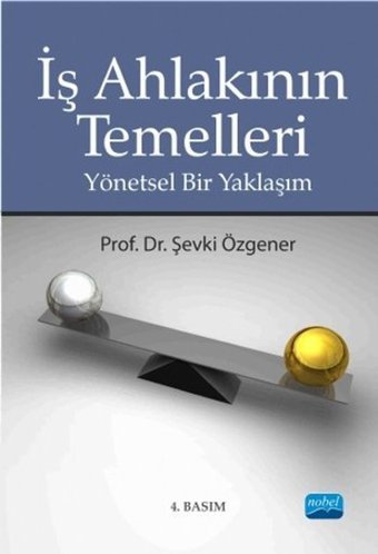 İş Ahlakının Temelleri Şevki Özgener Nobel Akademik Yayıncılık