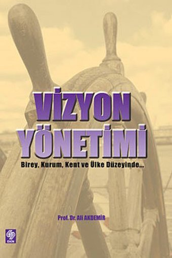 Vizyon Yönetimi Ali Akdemir Ekin Basım Yayın