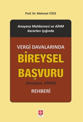 Vergi Davalarında Bireysel Başvuru Rehberi Ekin Basım Yayın